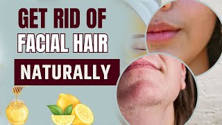 Natural Methods to Manage Facial Hair Growth  Effective Home Remedies [upl. by Ulrika]