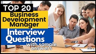 Business Development Manager Interview Questions and Answers for 2024 [upl. by Ripp]