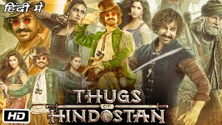 Thugs of Hindostan 2018 Full HD Movie I Amitabh Bachchan I Aamir Khan I Katrina Kaif Sotry Fact [upl. by Etnoid199]