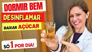 Só 1 POR DIA Depois do Jantar para DESINFLAMAR DORMIR BEM e BAIXAR AÇÚCAR NO SANGUE  Fácil [upl. by Euqinay]