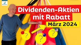 3 Dividenden Aktien mit Rabatt im März 2024 [upl. by Gimble]