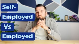 SelfEmployed Vs Employed [upl. by Isayg873]