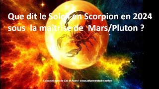 Que dit le Soleil en Scorpion en 2024 sous la maîtrise de Mars et Pluton par Marie Pierre Charneau [upl. by Eelyr]