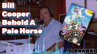 Bill Cooper  Behold A Pale Horse [upl. by Atnod]