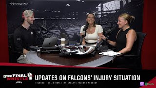 Falcons injury updates amp preseason game takeaways  Falcons Final Whistle Podcast [upl. by Amikehs]