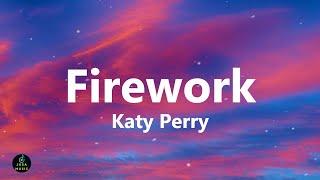 Katy Perry  Firework Lyrics [upl. by Retepnhoj]