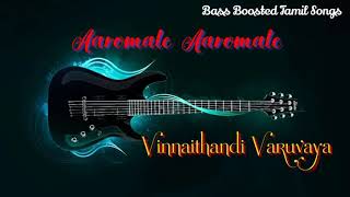 Aaromale Aaromale  Vinnaithandi Varuvaya  Bass Boosted Audio Song  Use Headphones 🎧 [upl. by Trey]