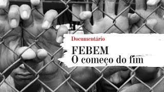 Documentário  FEBEM  o começo do fim 1991 [upl. by Vonny]