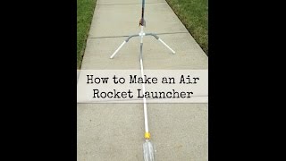 How to Make an Air Rocket Launcher [upl. by Austreng]