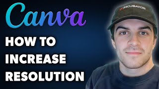 How to Increase Resolution in Canva Full 2024 Guide [upl. by Ylyl]