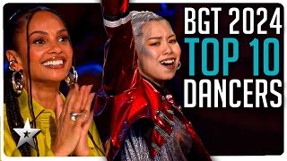 Top Ten BEST DANCERS on Britains Got Talent 2024 [upl. by Haida50]