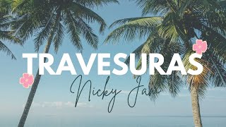 Travesuras  Nicky Jam LetraLyrics [upl. by Zel]