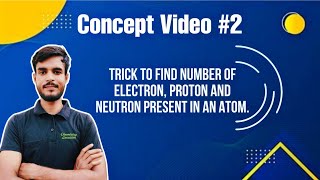 Trick to Calculate Number of Electron Proton and Neutron Present in An Atom [upl. by Kirtley]