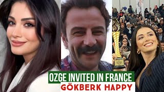 Özge yagiz Invited in France Gökberk demirci Happy [upl. by Oiramaj]