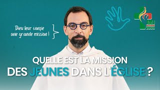 Quelle est la mission des jeunes dans lÉglise [upl. by Adrell]