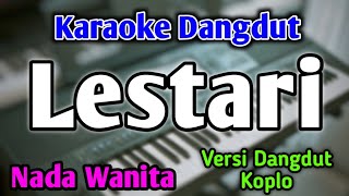 LESTARI  KARAOKE  NADA WANITA CEWEK  Versi Dangdut Koplo  Sekop Sekop  Wahyu F Giri [upl. by Llevel]