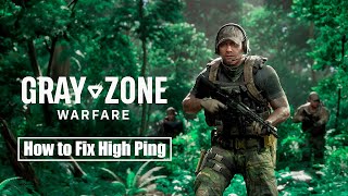 How to fix Gray Zone Warfare high ping [upl. by Adnaerb]