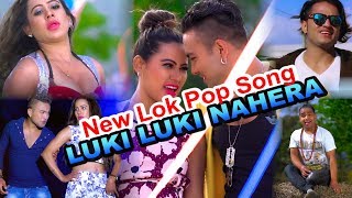 New Nepali Lok Pop Song  Luki Luki Nahera FTNakul Gautam Riya Shrestha [upl. by Carolynne]