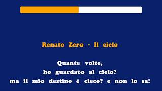 Renato Zero  Il cielo Karaoke  320Kbs [upl. by Onitnevuj786]