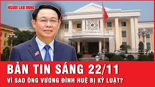 Thời sự sáng ngày 2211 Ông Vương Đình Huệ vi phạm gì mà bị Bộ Chính trị kỷ luật cảnh cáo [upl. by Lehcim]