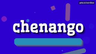 CHENANGO  HOW TO PRONOUNCE IT [upl. by Rea]