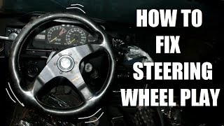 How to fix steering wheel play [upl. by Azirb429]