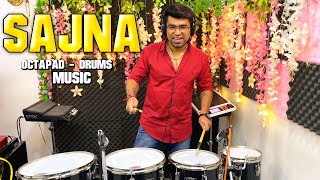 Sajna Tere Liye Sajna  Badshah  Octapad  Drums  Music  Full Bass  Janny Dholi [upl. by Diraf]