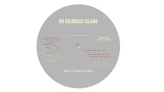 On Eelgrass Island Muzzs Shipwreck Mix [upl. by Clementius82]