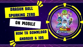 DOWNLOAD Dragon Ball Sparking Zero MOBILE  HOW TO DOWNLOAD ON ANDROID amp IOS [upl. by Koy]