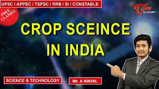 Crop Science In India  Science amp Technology  Nikhil  Tone Academy [upl. by Nodle]