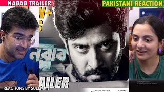 Pakistani Couple Reacts To Nabab Trailer  Shakib Khan  Subhashree  Meghla  Bengali Movie [upl. by Mallissa838]