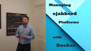 Managing ejabberd Platforms with Docker  ejabberd Workshop 1 [upl. by Maiga]