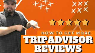 How To Get More Reviews On TripAdvisor [upl. by Ennayram305]