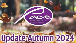 PACE Update Autumn 2024 [upl. by Nolyarg]