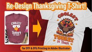 How to Re Design Thanksgiving Day T Shirt in Adobe Illustrator for DTF DTG Printing [upl. by Weed]