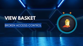 View Basket  Juice Shop  OWASP  Broken Access Control  Educational [upl. by Nylesoy692]