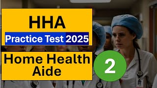 Home Health Aide HHA Practice Test 2025 Part 2 Questions Answers [upl. by Lothaire]