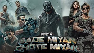 Bade Miyan Chote Miyan Full Movie 2024 HD review and facts Akshay Kumar Tiger Shroff Prithviraj [upl. by Aviv]