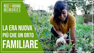 LA ERA NUOVA PIÙ CHE UN ORTO FAMILIARE  DOCUMENTARIO 2 🌱 🌱 [upl. by Nordgren504]