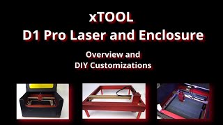 xTool D1 Pro Laser and Enclosure  Overview and DIY Customizations [upl. by Ellened]