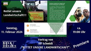 🔴💥Premiere Vortrag von Alf Schmidt  RETTET UNSERE LANDWIRTSCHAFT💥 [upl. by Bennink918]