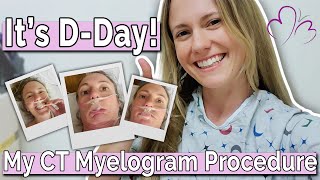 Day of CT Myelogram  Procedure VLOG [upl. by Evin]