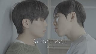 ENG sub Ep1 Actoreal  bl series  BL Drama  bl Drama short film [upl. by Jillane473]