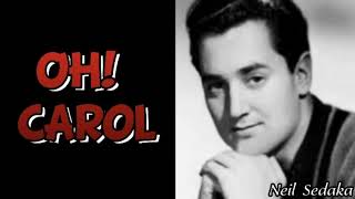 Oh Carol Lyrics  Neil Sedaka [upl. by Nnylarac]