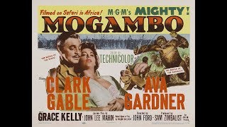 MOGAMBO  CLARK GABLE amp GRACE KELLY [upl. by Broeker500]