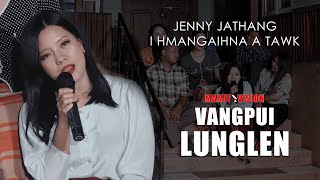 Jenny Jathang  I hmangaihna a tawk  VANGPUI LUNGLEN 2022 [upl. by Dur]