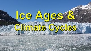 Ice Ages amp Climate Cycles [upl. by Liamsi]