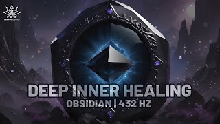 Release Blockages amp Shadows  Obsidian 432Hz  1 Hour [upl. by Mireille602]