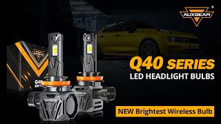 Auxbeam® Q40 Series LED Headlight Bulbs The UltraHigh Brightness Wireless Installation Bulbs [upl. by Nick]