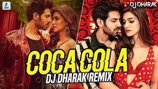 Coca Cola Tu Remix  DJ Dharak  Luka Chuppi  Kartik Aaryan  Kriti Sanon [upl. by Niamrahc]